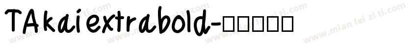 TA kai extrabold字体转换